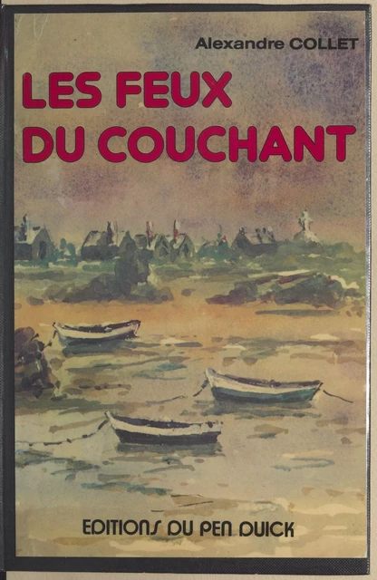 Les feux du couchant - Alexandre Collet - FeniXX réédition numérique