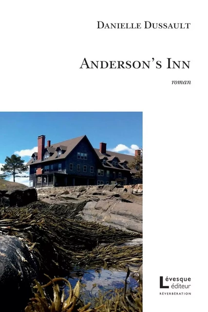 Anderson's Inn - Danielle Dussault - Productions Somme Toute