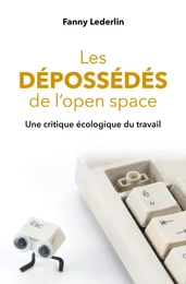 Les dépossédés de l'open space