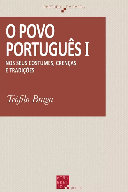 O povo português I - Teófilo Braga - Etnográfica Press