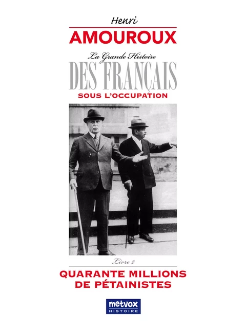 La Grande Histoire des Français sous l'Occupation – Livre 2 - Henri Amouroux - Metvox Publications