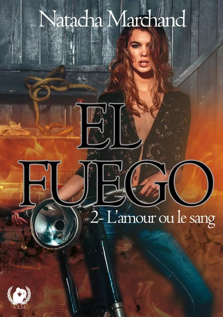 El Fuego - Tome 2 - Natacha Marchand - Art en Mots Éditions