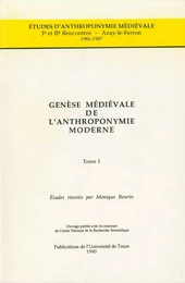 Genèse médiévale de l'anthroponymie moderne. Tome I