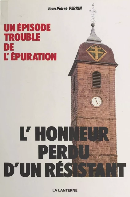 L'honneur perdu d'un Résistant - Jean-Pierre Perrin - FeniXX réédition numérique