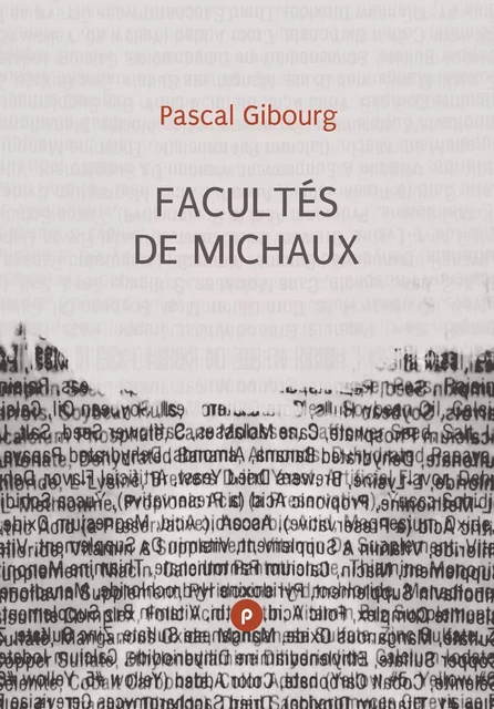 Facultés de Michaux - Pascal Gibourg - publie.net