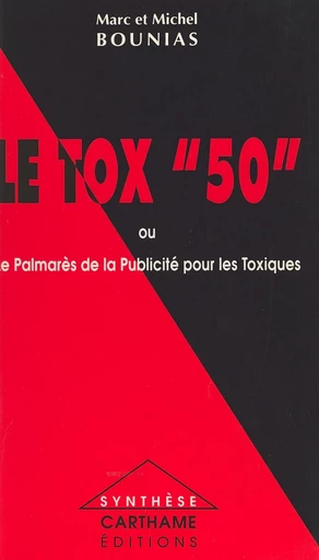 Le Tox 50 ou Le palmarès de la publicité pour les toxiques - Marc Bounias, Michel Bounias - FeniXX réédition numérique