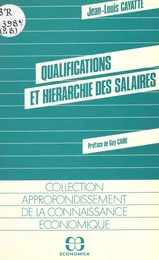 Qualifications et hiérarchie des salaires : l'hétérogénéité du travail dans l'analyse économique