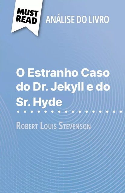 O Estranho Caso do Dr. Jekyll e do Sr. Hyde - Marie-Pierre Quintard - MustRead.com (PT)