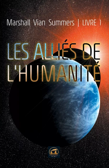 Les Alliés de l'Humanité - Marshall Vian Summers - Atlantes