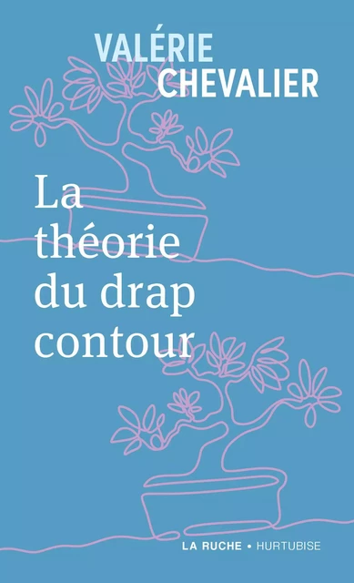 La théorie du drap contour - Valérie Chevalier - Éditions Hurtubise