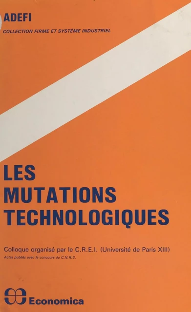 Les mutations technologiques -  Association pour le développement des études sur la firme et l'industrie - FeniXX réédition numérique