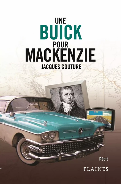 Une Buick pour Mackenzie - Jacques Couture - Éditions des Plaines