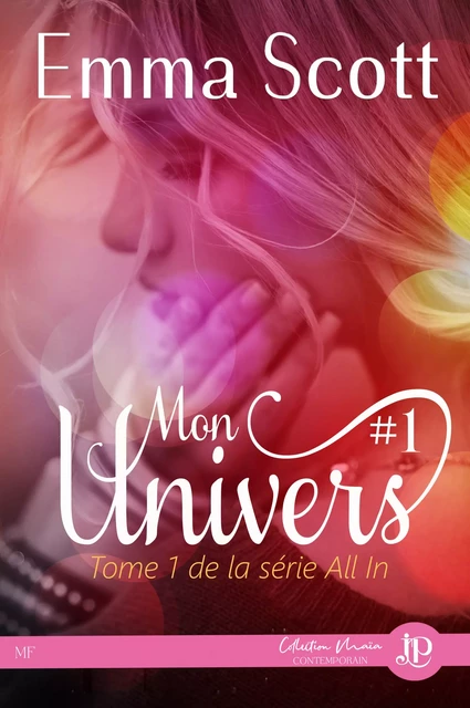 Mon Univers #1 - Emma Scott - Juno Publishing