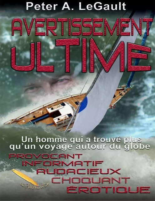 Avertissement Ultime - Peter A. LeGault - Éditions La Plume D'or