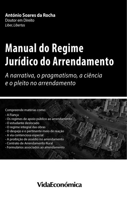 Manual do Regime Jurídico do Arrendamento - António Soares Da Rocha - Vida Económica Editorial