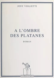 À l'ombre des platanes