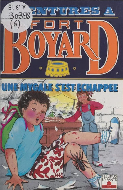 Aventures à Fort-Boyard (6) : Une mygale s'est échappée - Dan Mitrecey - FeniXX réédition numérique