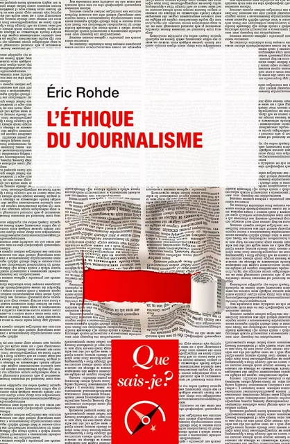 L'éthique du journalisme - Éric Rohde - Humensis