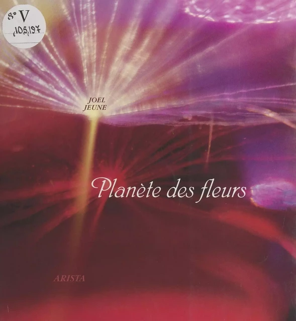 Planète des fleurs - Joël Jeune - FeniXX réédition numérique