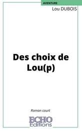 Des choix de Lou(p)