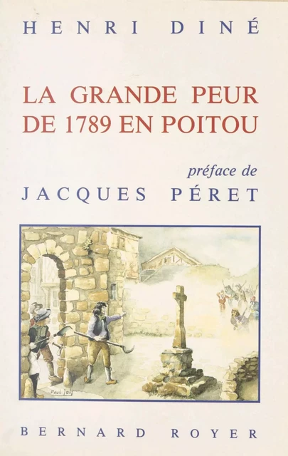 La Grande Peur de 1789 en Poitou - Henri Diné - FeniXX réédition numérique