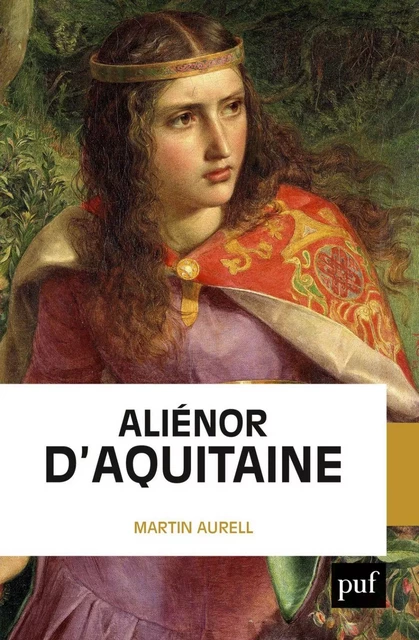 Aliénor d'Aquitaine - Martin Aurell - Humensis