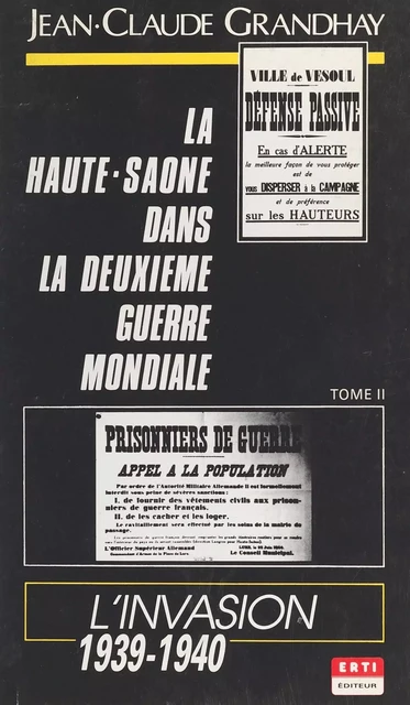 La Haute-Saône dans la Deuxième Guerre mondiale (2) : L'invasion, 1939-1940 - Jean-Claude Grandhay - FeniXX réédition numérique