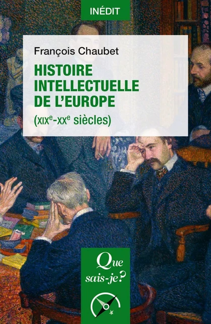 Histoire intellectuelle de l'Europe (XIXe-XXe siècles) - François Chaubet - Humensis