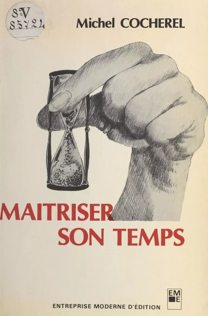 Maîtriser son temps - Michel Cocherel - FeniXX réédition numérique