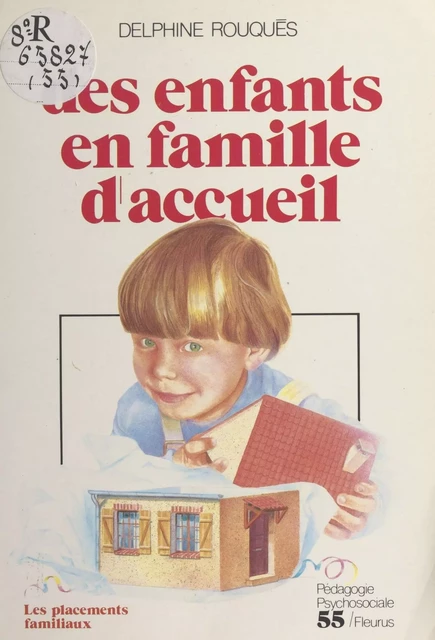 Des enfants en famille d'accueil - Denise-Delphine Rouquès - FeniXX réédition numérique