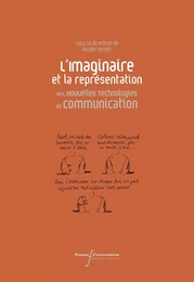 L’imaginaire et la représentation des Nouvelles Technologies de Communication