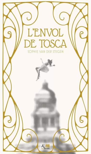 L'envol de Tosca - Sophie van der Stegen - Ker