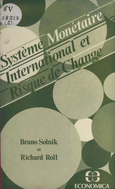 Système monétaire international et risque de change - Bruno Solnik, Richard Roll - FeniXX réédition numérique