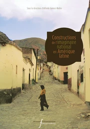 Constructions de l’imaginaire national en Amérique latine