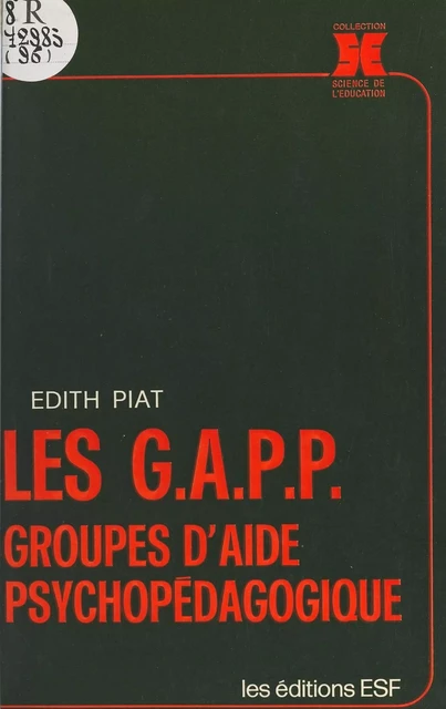 Les Gapp : groupes d'aide psychopédagogique - Édith Piat - FeniXX réédition numérique