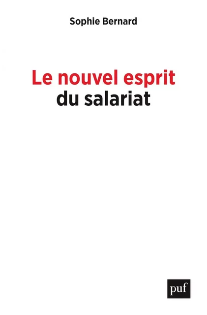 Le nouvel esprit du salariat - Sophie Bernard - Humensis