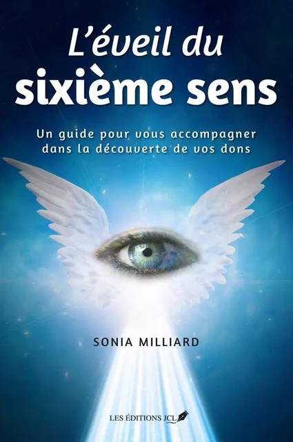 L'éveil du sixième sens - Sonia Milliard - Éditions JCL