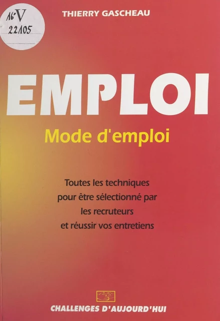 Emploi, mode d'emploi - Thierry Gascheau - FeniXX réédition numérique