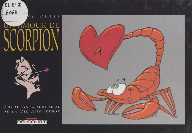 Un amour de Scorpion : guide astrologique de la vie amoureuse - Laurène Petit - FeniXX réédition numérique