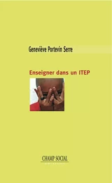 Enseigner dans un ITEP. Tome 1 & 2