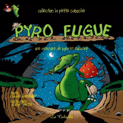 Pyro fugue - Claude Daigneault - Éditions la Caboche