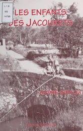 Les enfants des Jacourets : souvenirs des années 1935-1944 à Peymeinade