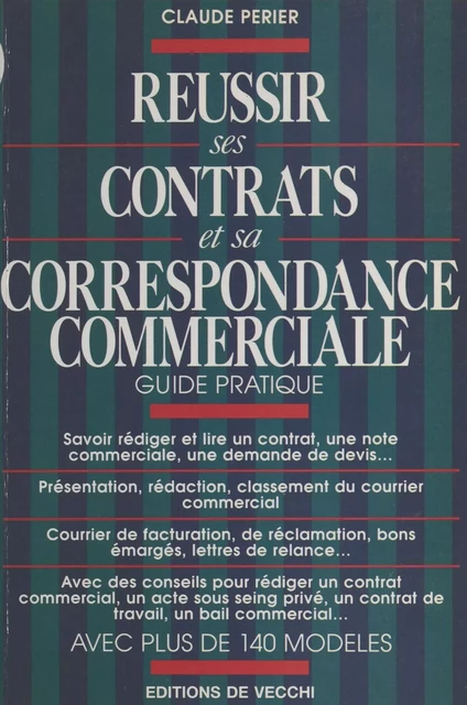 Réussir ses contrats et sa correspondance commerciale : guide pratique - Claude Périer - FeniXX réédition numérique