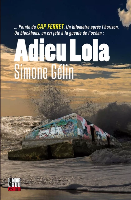 Adieu Lola - Simone Gélin - Éditions Cairn