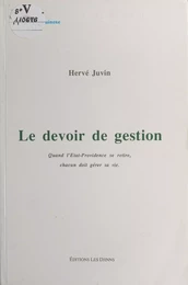 Le devoir de gestion : quand l'État-Providence se retire, chacun doit gérer sa vie