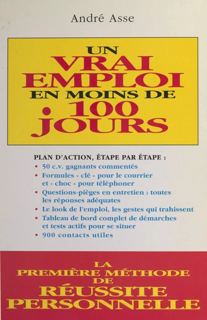 Un vrai emploi en moins de 100 jours - André Asse - FeniXX réédition numérique