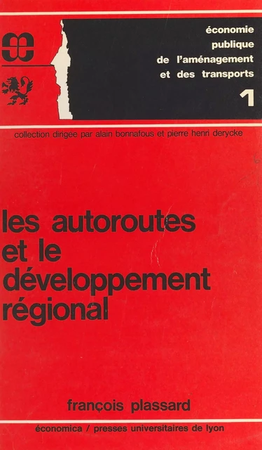 Les autoroutes et le développement régional - François Plassard - FeniXX réédition numérique