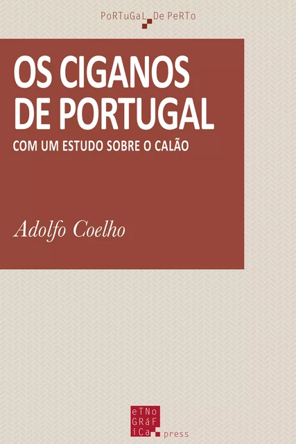 Os ciganos de Portugal - Adolfo Coelho - Etnográfica Press