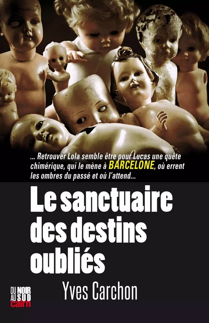 Le Sanctuaire des destins oubliés - Yves Carchon - Éditions Cairn