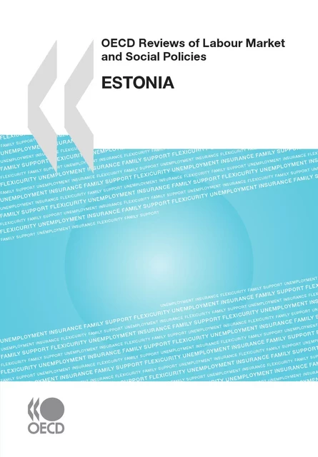 OECD Reviews of Labour Market and Social Policies: Estonia 2010 -  Collective - OECD